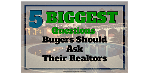5 Biggest Questions To Ask Your Realtor When Buying A Home
