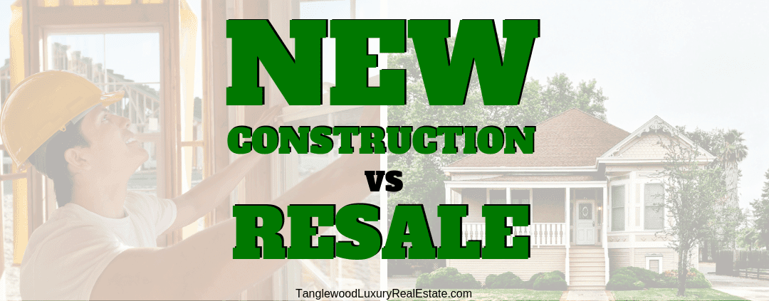How to Decide Between Buying New Construction and Resale Property