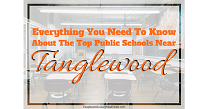Top Public Schools Near Tanglewood