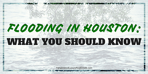 What You Should Know About Flooding in Houston