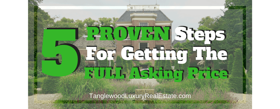 How To Get The Full Asking Price For Your Luxury Home