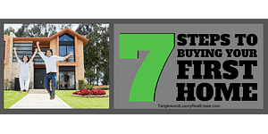 7 Steps To Buying Your First Home